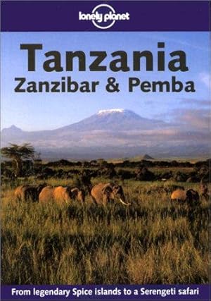Bild des Verkufers fr Tanzania, Zanzibar and Pemba (Lonely Planet Read This First) zum Verkauf von WeBuyBooks