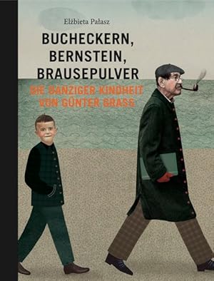Bild des Verkufers fr Bucheckern, Bernstein, Brausepulver Die Kindheit von Gnter Grass zum Verkauf von primatexxt Buchversand