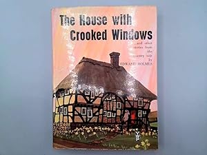 Seller image for The House with Crooked Windows. And other stories Fromthe Countryside for sale by Goldstone Rare Books