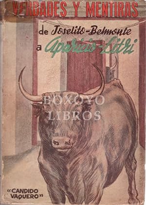 Imagen del vendedor de Verdades y mentiras del toreo: De Joselito-Belmonte a Aparicio-Litri a la venta por Boxoyo Libros S.L.