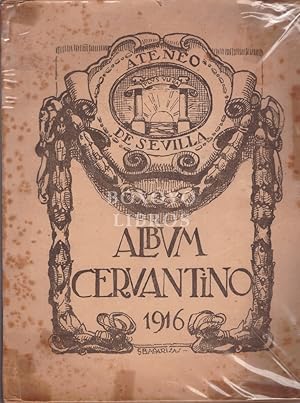 Ateneo de Sevilla. Álbum cervantino. Homenaje a Miguel de Cervantes en el tercer centenario de su...