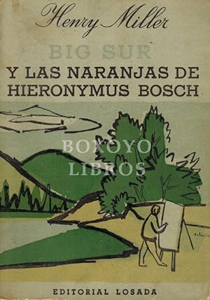 Big Sur y las naranjas de Hieronymus Bosh. Traducción de Luis Echávarri