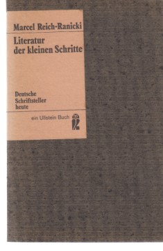 Bild des Verkufers fr Literatur der kleinen Schritte. Deutsche Schriftsteller heute. [SIGNIERT / Widmungsexemplar fr Eberhard Lmmert]. [Fr d. Taschenbuchausgabe vom Autor durchgesehen u. neu eingerichtet.] / Ullstein-Bcher ; Nr. 2867. zum Verkauf von Fundus-Online GbR Borkert Schwarz Zerfa