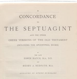 Imagen del vendedor de ( 2 BNDE ) A Concordance to The Septuagint and the Other Greek Versions of the Old Testament (Including the Apocryphal Books). By Edwin Hatch and Henry A. Redpath, assisted by other Scholars. Volume I: A - I / Volume II: K - (Omega) und Supplement-Teil (von Henry A. Redpath). (3 in 2 Bnden). a la venta por Fundus-Online GbR Borkert Schwarz Zerfa