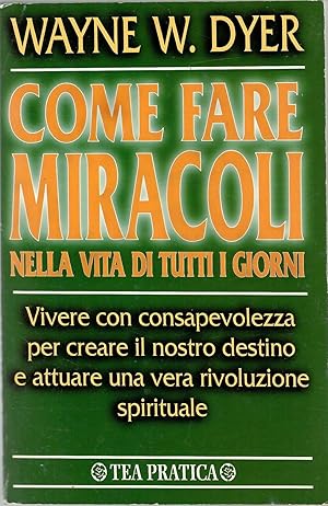 Come fare miracoli nella vita di tutti i giorni