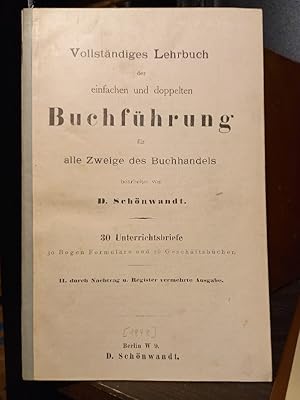 Vollständiges Lehrbuch der einfachen und doppelten Buchführung für alle Zweige des Buchhandels be...