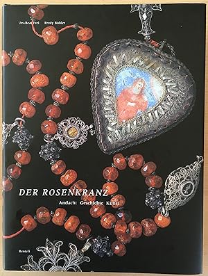 Der Rosenkranz. Andacht - Geschichte - Kunst