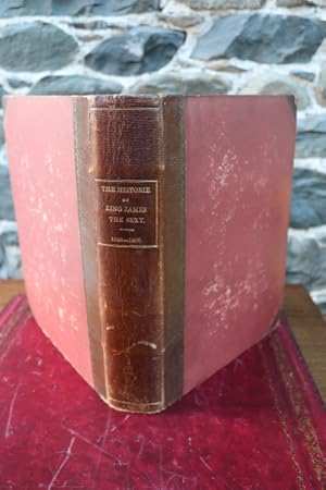 The historie and life of King James the Sext: being an account of the affairs of Scotland, from t...