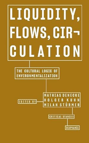 Seller image for Liquidity, Flows, Circulation The Cultural Logic of Environmentalization (Paperback) for sale by Grand Eagle Retail