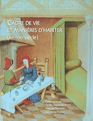 Image du vendeur pour Cadre de vie et manire d'habiter (XIIe-XVIe sicle). VIIIe Congrs de la socit d'archologie mdivale (Paris, 11-13 oct. 2001). mis en vente par Librairie Archaion