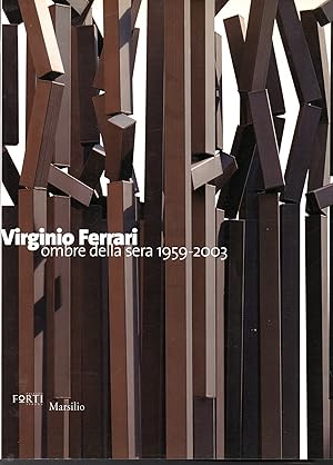 Bild des Verkufers fr Virginio Ferrari Ombre della sera 1959-2003 zum Verkauf von Libreria Tara