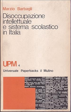 Immagine del venditore per Disoccupazione intellettuale e sistema scolastico in Italia venduto da Libreria Tara