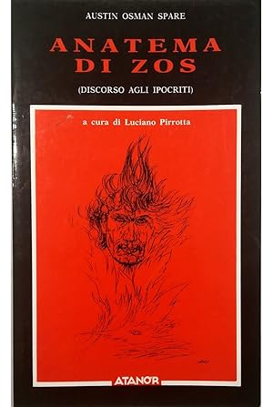 Seller image for Anatema di Zos (Discorso agli ipocriti) Una scrittura automatica di Austin Osman Spare for sale by Libreria Tara