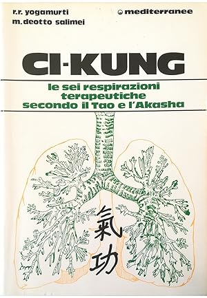 Ci-Kung Le sei respirazioni terapeutiche secondo il Tao e l'Akasha