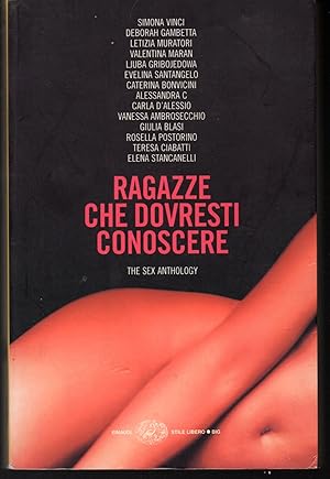 Image du vendeur pour Ragazze che dovresti conoscere The Sex Anthology mis en vente par Libreria Tara