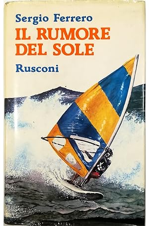 Bild des Verkufers fr Il rumore del sole zum Verkauf von Libreria Tara