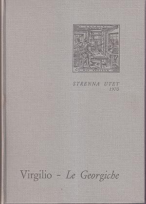 Seller image for Le Georgiche a cura di Luigi Firpo for sale by Libreria Tara