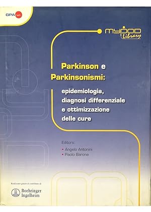 Parkinson e Parkinsonismi: epidemiologia, diagnosi differenziale e ottimizzazione delle cure