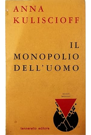 Seller image for Il monopolio dell'uomo for sale by Libreria Tara