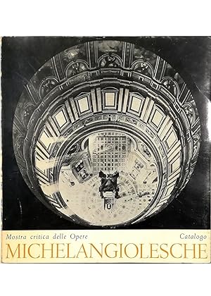 Seller image for Mostra critica delle opere michelangiolesche Catalogo for sale by Libreria Tara