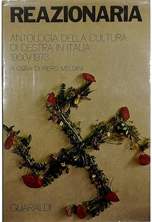 Seller image for Reazionaria Antologia della cultura di destra in Italia 1900-1973 for sale by Libreria Tara
