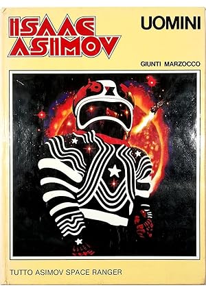 Image du vendeur pour Uomini Due romanzi di Isaac Asimov - David Starr il cacciatore dello spazio Lucky Starr e i pirati degli asteroidi mis en vente par Libreria Tara