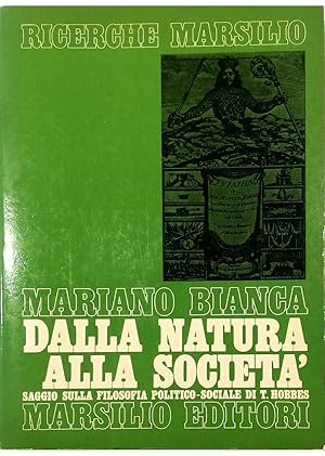 Immagine del venditore per Dalla natura alla societ Saggio sulla filosofia politico-sociale di Thomas Hobbes venduto da Libreria Tara