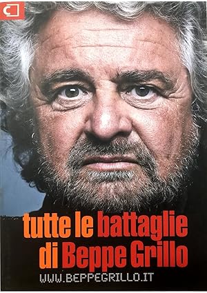 Image du vendeur pour Tutte le battaglie di Beppe Grillo www.beppegrillo.it mis en vente par Libreria Tara