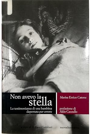 Bild des Verkufers fr Non avevo la stella La testimonianza di una bambina deportata per errore zum Verkauf von Libreria Tara