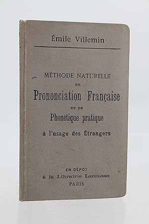 Méthode naturelle de prononciation française et de phonétique pratique à l'usage des étrangers