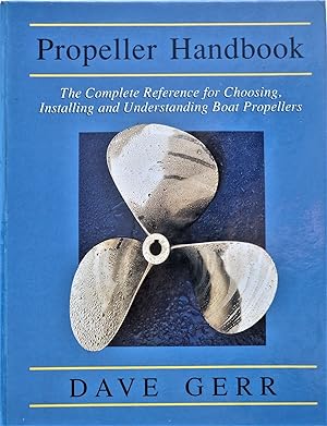 Seller image for Propeller Handbook: The Boatowner's Reference for Choosing Installing, and Understanding Propellers for sale by PKRD