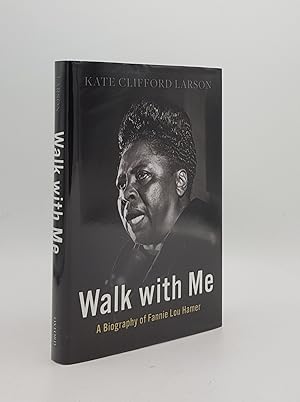 Bild des Verkufers fr WALK WITH ME A Biography of Fannie Lou Hamer zum Verkauf von Rothwell & Dunworth (ABA, ILAB)