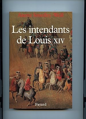 LES INTENDANTS DE LOUIS XIV