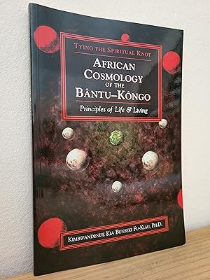 Seller image for African Cosmology of the Bantu-Kongo: Tying the Spiritual Knot, Principles of Life & Living, 2nd Edition for sale by Losaw Service