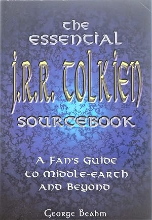 Seller image for The Essential J.R.R. Tolkien Sourcebook: A Fans Guide to Middle Earth and Beyond for sale by PKRD