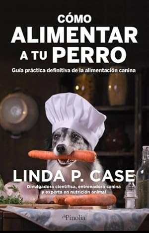 Seller image for Cmo alimentar a tu perro/ Dog Food Logic -Language: spanish for sale by GreatBookPrices