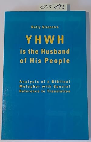 Bild des Verkufers fr YHWH is the Husband of His People. Analysis of a Biblical Metaphor with Special Reference to Translation zum Verkauf von Antiquariat Trger