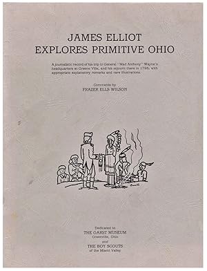 Imagen del vendedor de James Elliot Explores Primitive Ohio a la venta por Schindler-Graf Booksellers