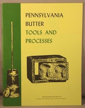 Bild des Verkufers fr Pennsylvania Butter: Tools and Processes. zum Verkauf von Bucks County Bookshop IOBA