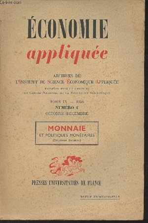 Imagen del vendedor de Economie applique - Archives de l'I.S.E.A. - Tome IX 1956 n4 Oct. dc. - Albert Aftalion (1874-1956) - Des expriences montaires rcentes aux mcanismes montaires de demain - Evolution rcente et tendances de la politique montaire aux Etats-Unis - a la venta por Le-Livre