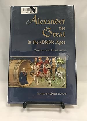 Seller image for Alexander the Great in the Middle Ages: Transcultural Perspectives for sale by Friends of the Library Bookstore