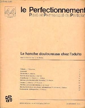 Bild des Verkufers fr Le perfectionnement priv et permanent du praticien n44 3e anne 30 septembre 1970 - La hanche douloureuse chez l'adulte - ditorial J.P.Bouchon - gnralits P.Catusse - examen d'une hanche J.Selms - coxarthrose C.Di Menza et J.Selms etc. zum Verkauf von Le-Livre