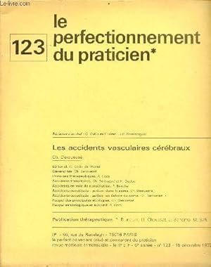 Bild des Verkufers fr Le perfectionnement priv et permanent du praticien n123 15 dcembre 1973 - Les accidents vasculaires crbraux - ditorial G.Collin de l'Hortet - gnralits Ch.Derouesn - principes thrapeutiques A.Rosa - accidents transitoires Ch.Derouesn etc. zum Verkauf von Le-Livre