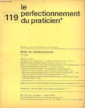 Bild des Verkufers fr Le perfectionnement priv et permanent du praticien n119 6e anne 5 novembre 1973 - Rein et mdicaments P.Lebon - ditorial P.Lebon - les reins face aux mdicaments, les mdicaments face aux reins C.Soubri - mtabolisme des mdicaments etc. zum Verkauf von Le-Livre