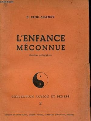 Seller image for L'enfance mconnue - Solutions pdagogiques - Collection Action et pense n2. for sale by Le-Livre