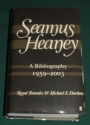 Imagen del vendedor de Seamus Heaney. A Bibliograhy 1959 - 2003 a la venta por Fountain Books (Steve Moody)