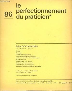 Bild des Verkufers fr Le perfectionnement priv et permanent du praticien n86 5e anne 30 sept.1972 - Les corticodes - ditorial - les diffrentes mdications - conduite d'un traitement corticode - incidents accidents de la corticothrapie - A.C.T.H thrapie etc. zum Verkauf von Le-Livre