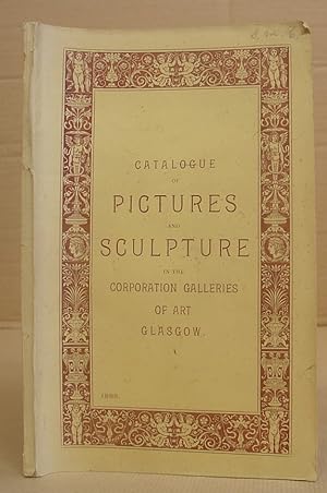 Catalogue Descriptive And Historical Of The Pictures And Sculpture In The Corporation Galleries O...