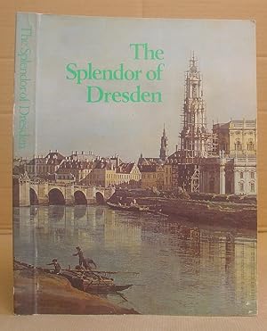 The Splendor Of Dresden Five Centuries Of Art Collecting - An Exhibition From The State Art Colle...