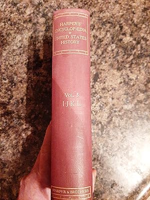 Image du vendeur pour Harper's Encyclopedia of United States History From 458 A.D. to 1909 Volume 5 IJKL mis en vente par Darby Jones